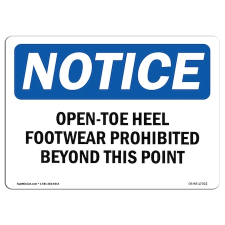 Signmission Safety Sign, OSHA Notice, 12" Height, Open-Toe Heel Footwear Prohibited Beyond Sign, Landscape OS-NS-D-1218-L-17022